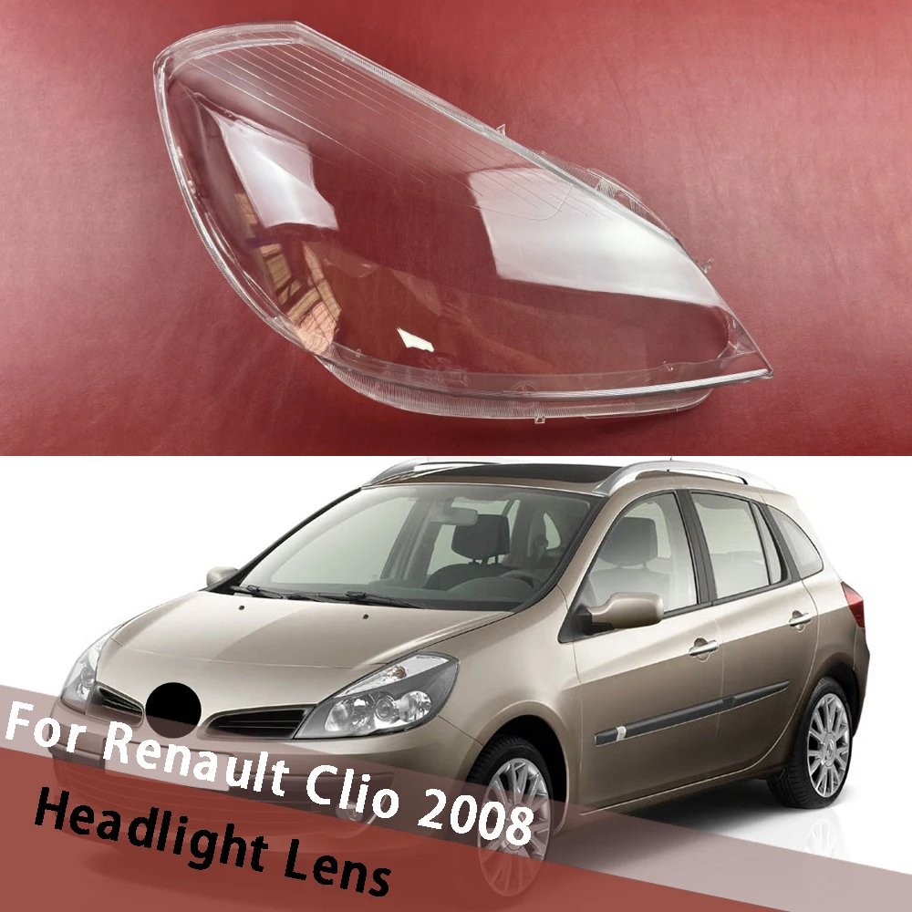 

For Renault Clio 2008 Headlamp Cover Transparent Mask Headlight Shell Lens Plexiglass Replace Original Lampshade Lampcover