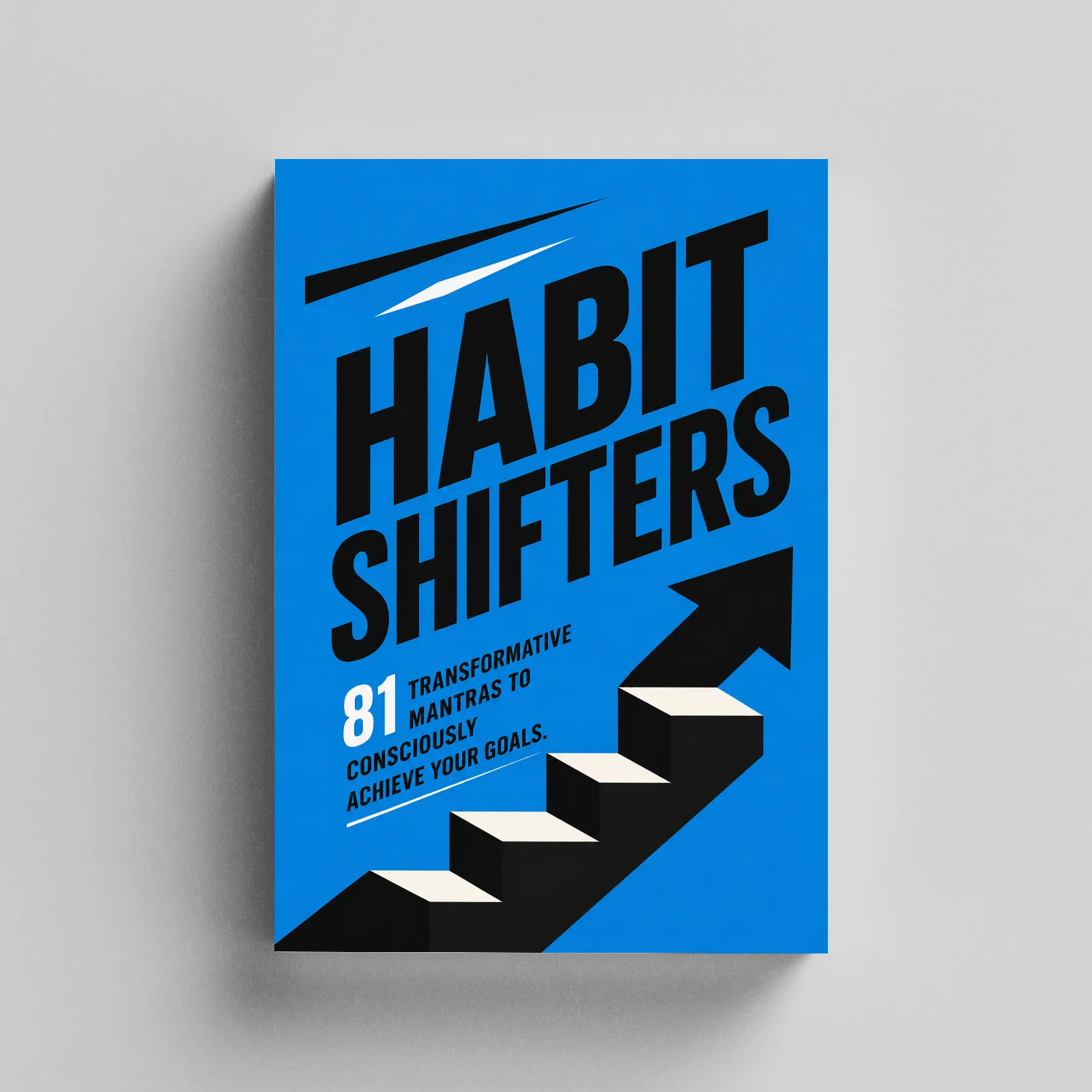 Habit Transformer Handbook, 81 Powerful Life Quotes to Overcome Procrastination, Build Consistency & Reach Your Goals