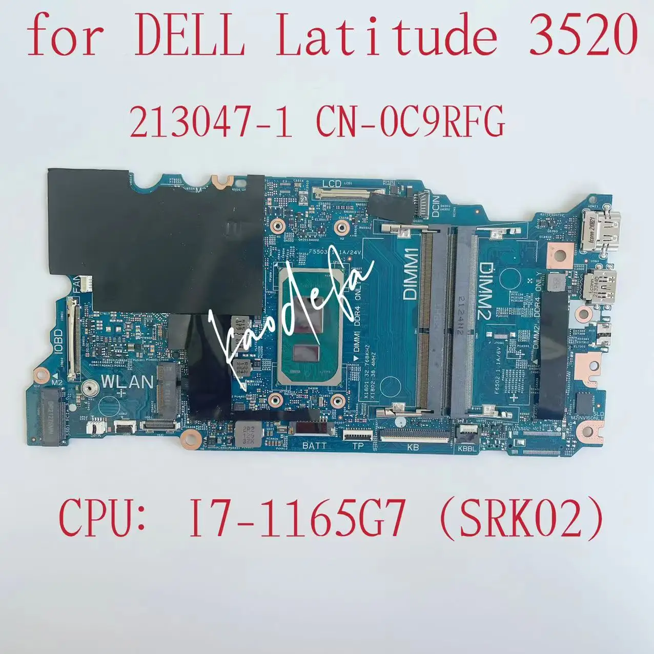 

213047-1 Mainboard For Dell Latitude 3520 Laptop Motherboard CPU: I7-1165G7 SRK02 DDR4 CN-0C9RFG 0C9RFG C9RFG 100% Test OK