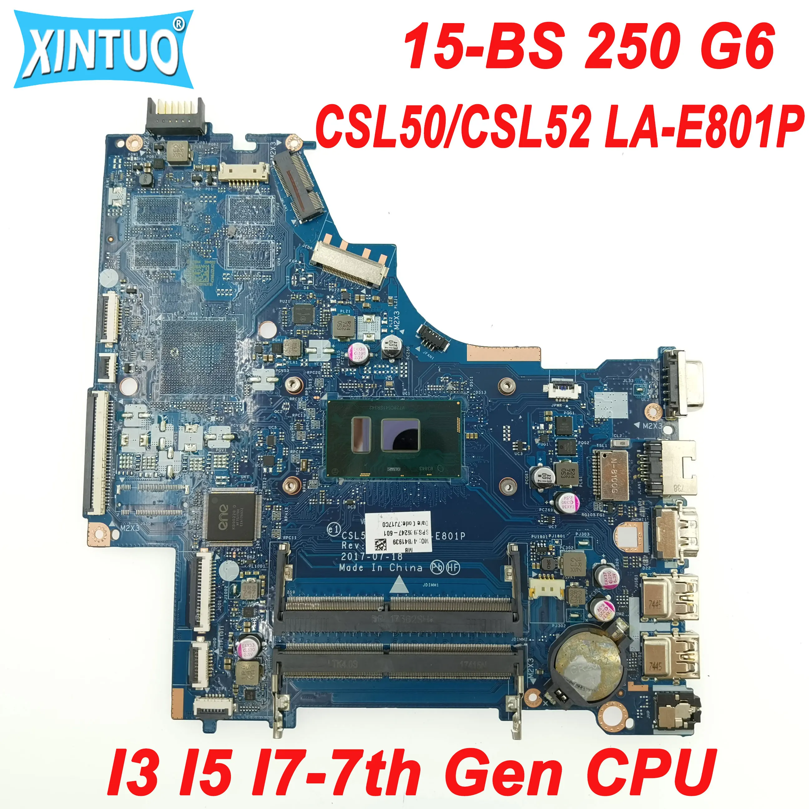 

CSL50/CSL52 LA-E801P Motherboard For HP Pavilion 15-BS 250 G6 Laptop Motherboard with I3 I5 I7-7th Gen CPU DDR4 100% Test Work