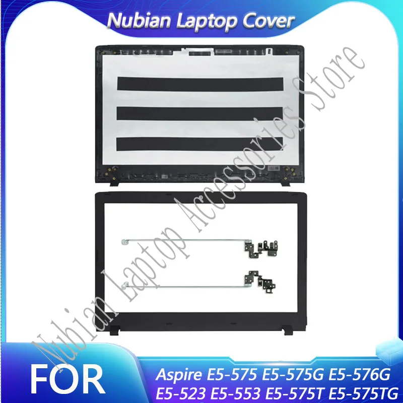 For Aspire E5-575 E5-575G E5-576G E5-523 E5-553 E5-575T E5-575TG LCD Back Cover Front Bezel Hinges Bottom Case