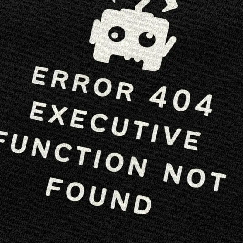 ADHD خطأ 404 الوظيفة التنفيذية لم يتم العثور على تي شيرت الرجال قصيرة الأكمام تي شيرت الجرافيك المحملة القمم القطن فضفاض المتضخم الملابس