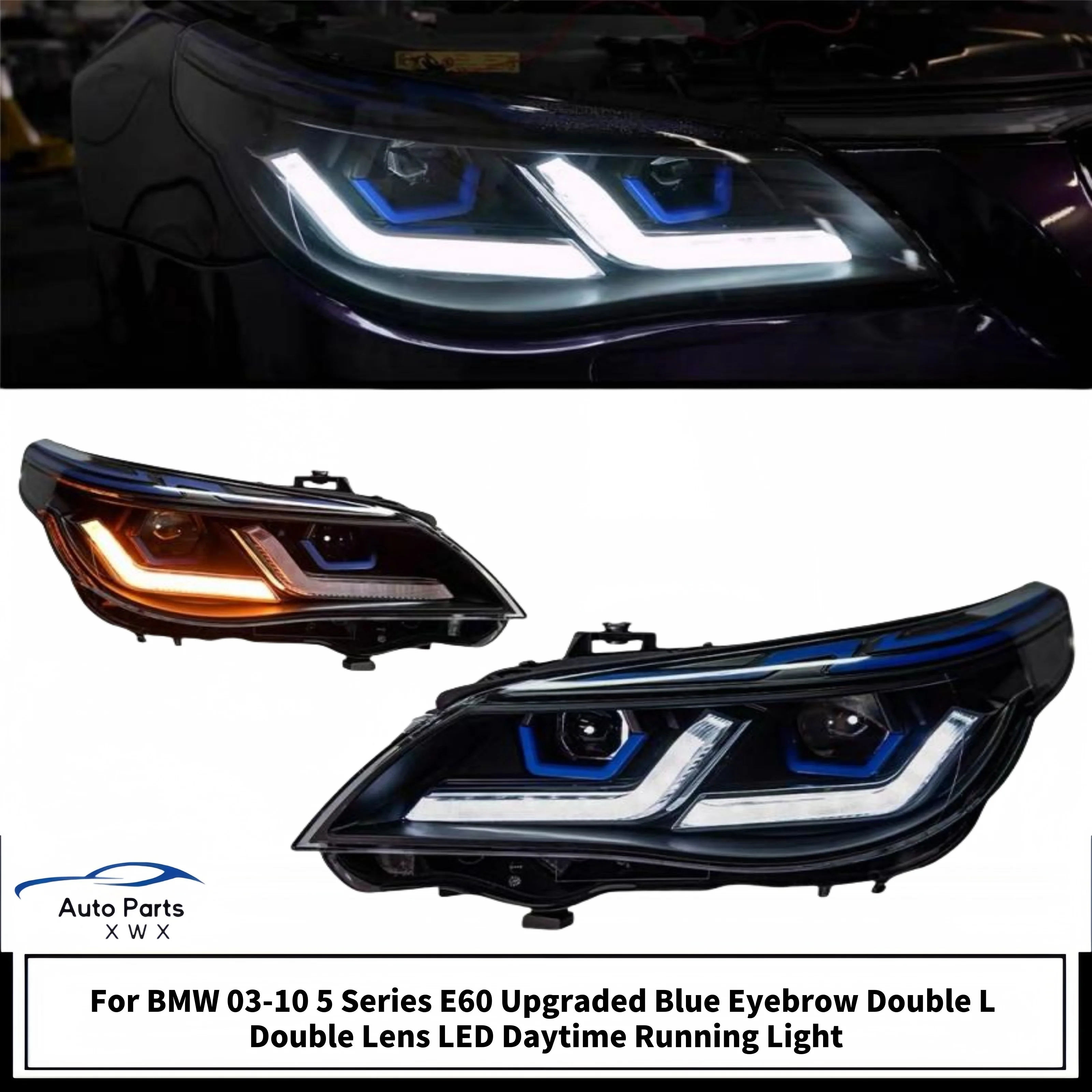 

Suitable for BMW 03-10 5 Series E60 headlight assembly upgrade, blue eyebrow dual L dual lens LED daytime running light