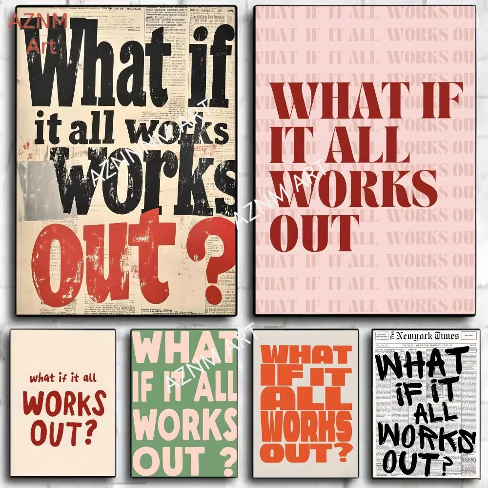 Positive W-What If It All Works Out Kunstposter, Wandkunstdruck, Poster, dekoratives Wandbild, Heimdekoration, Geschenk, ungerahmt