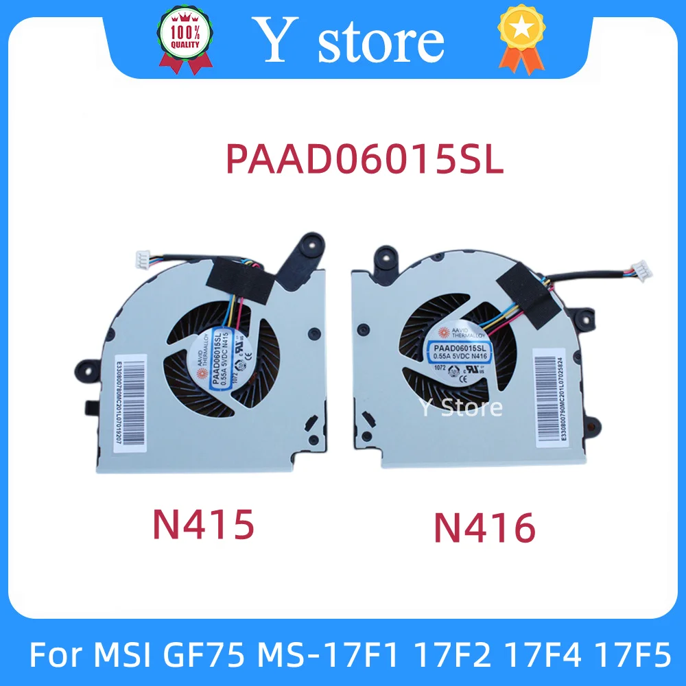 

Y Store New CPU GPU Laptop Cooling Fan CPU Fan For MSI GF75 MS-17F1 17F2 17F4 17F5 PAAD06015SL N415 N416 Fast Ship