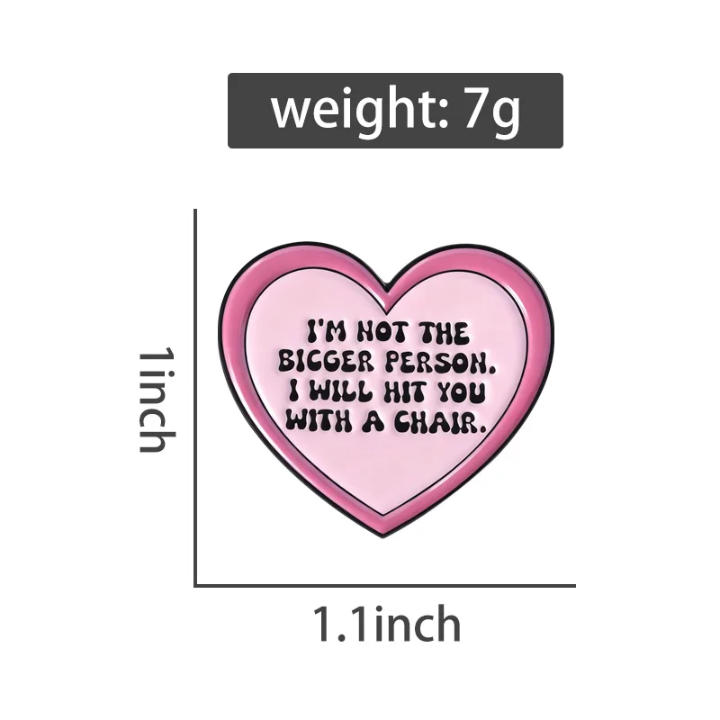 Pink Heart Enamel Pins I'm Not The Bigger Person Brooches Lapel Badges Custom Funny Quotes Jewelry Gift for Family Friends
