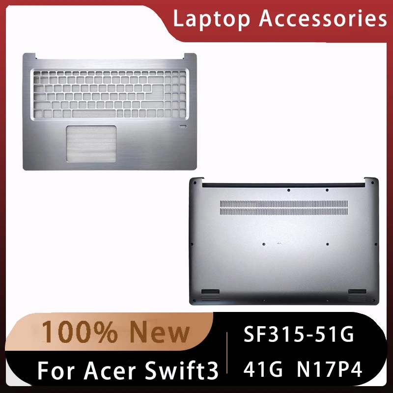 

New For Acer Swift3 SF315-51G / 41G Shell ;Replacemen Laptop Accessories Palmrest Or Bottom Silvery