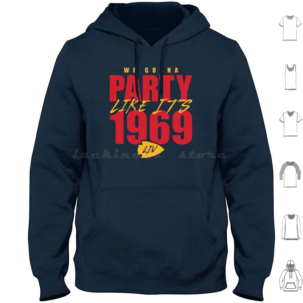 Kansas City-Party Like It'S 1969 Hoodie cotton Long Sleeve Kelce Football Chiefs Kansas Kansas City Missouri Mahomes