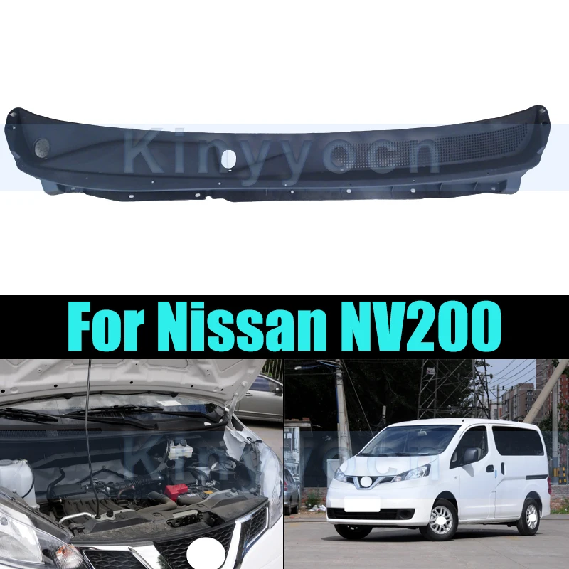 

Передняя крышка дождевика для Nissan NV200, воздушная решетка, лобовое стекло, нижняя декоративная полоса, водяная доска