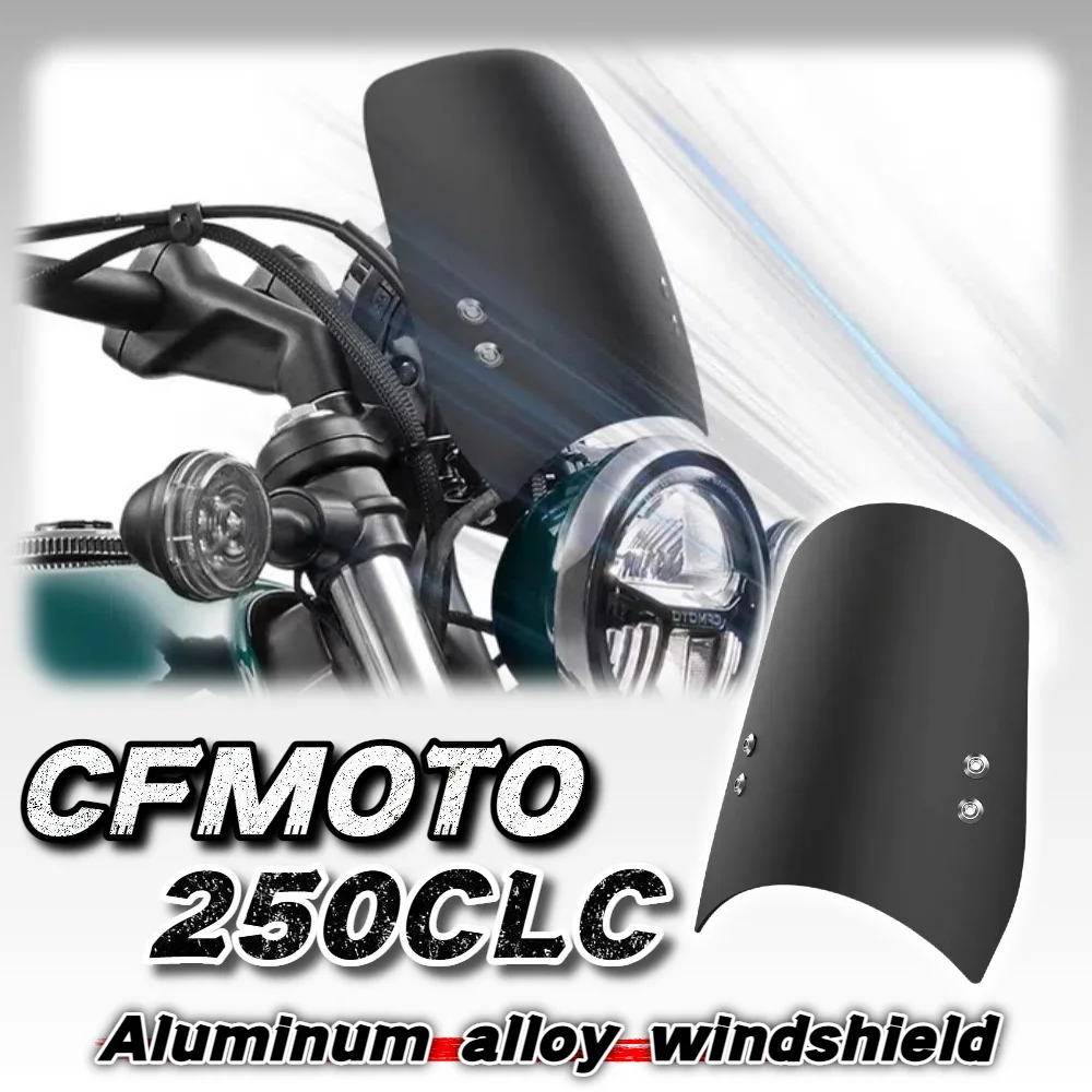 

Подходит для CFMOTO 250CLC модифицированного лобового стекла мотоцикла, аксессуары для дефлектора переднего лобового стекла из алюминиевого сплава