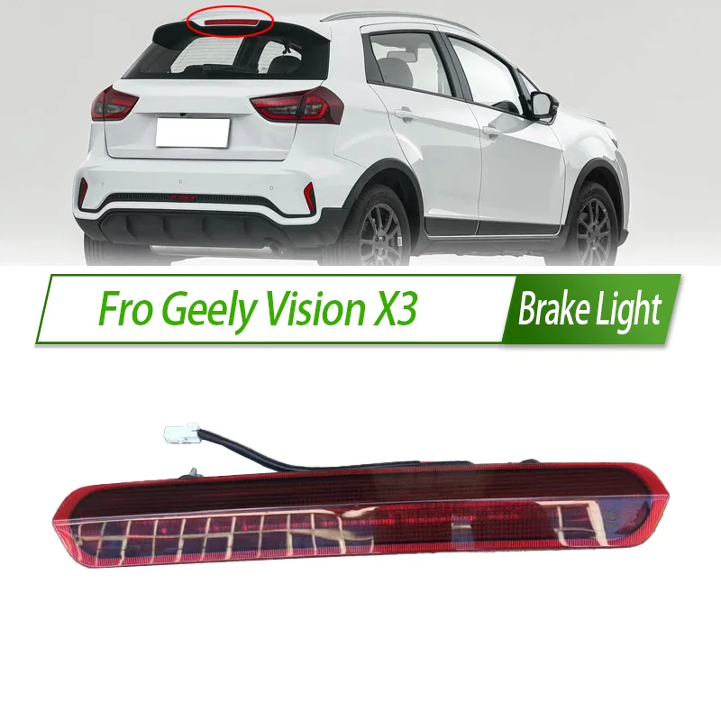 

Fro Geely Vision X3 Rear Additional brake light lamp High Additional 3rd Third Brake Light stop lamp Assy
