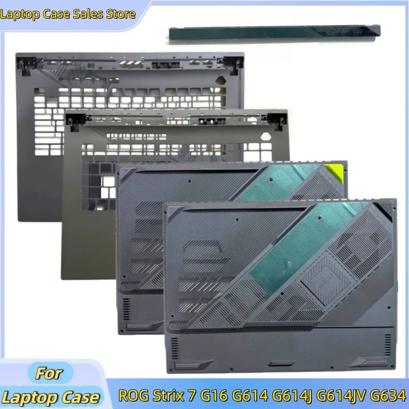 New laptop For ROG Strix 7 G16 G614 G614J G614JV G634 Hinge Cover/Upper Case Palmrest Cover C shell/Bottom Base Cover Lower Case