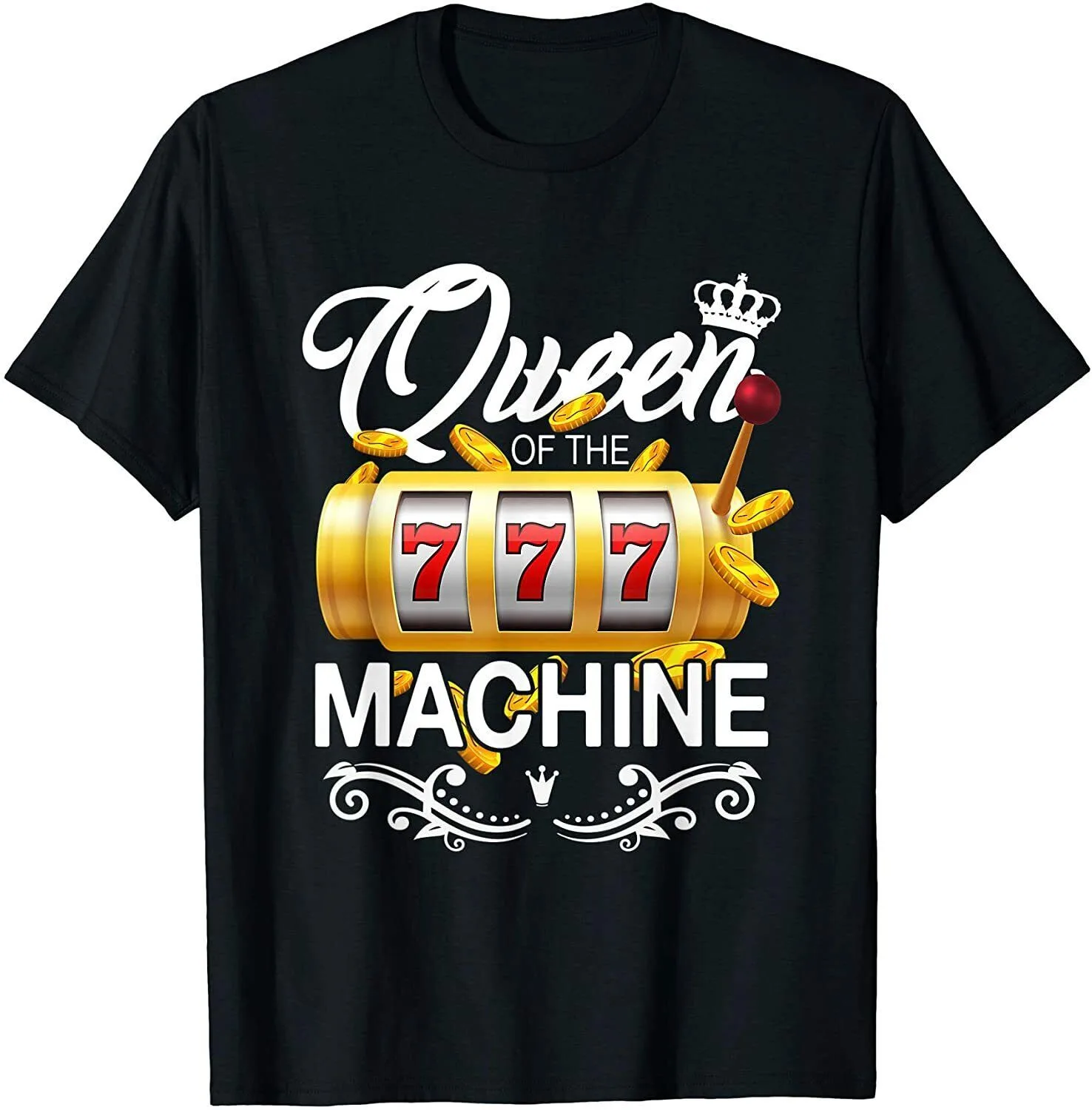 Queen of the Slot Machine Casino Gambling Lover Gift T-Shirt