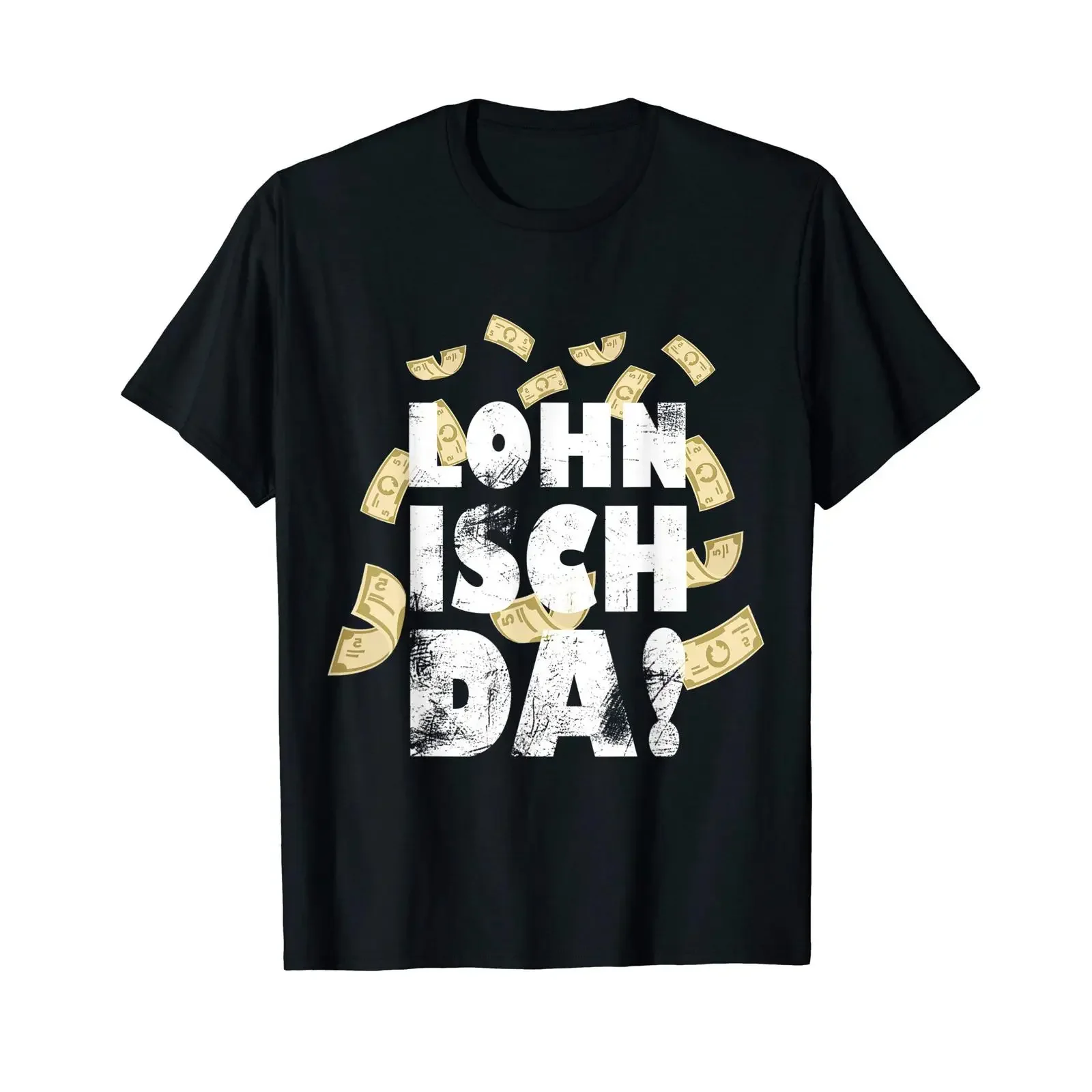 Lohn Isch Da T Shirt Funny Salary Month Beginner vintage Washed Casual Stylish fashion Unisex Slightly homme Soft graphic