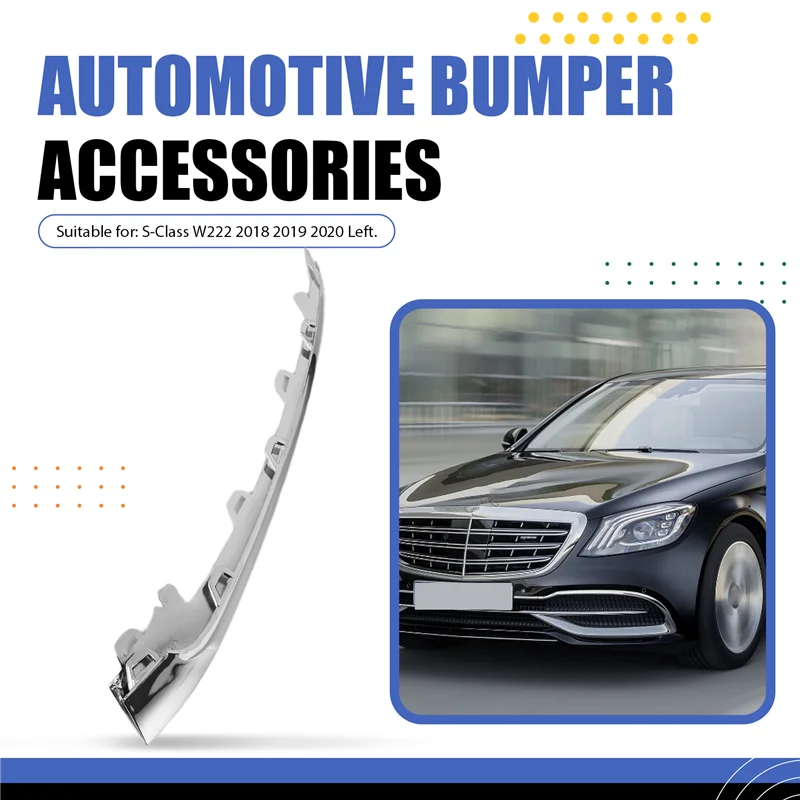 2228857700 المصد الأمامي للسيارة الجانب الأيسر كروم قطاع أجزاء أطقم ل W222 S Class 2018 2019 2020
