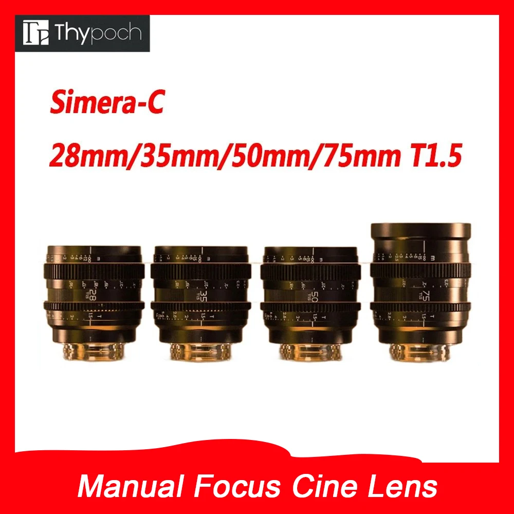 Thypoch Simera-C 28/35/50/75mm T1.5 Cine Lens Manual Focus Cine Primes Lens For Sony E Mount Cameras