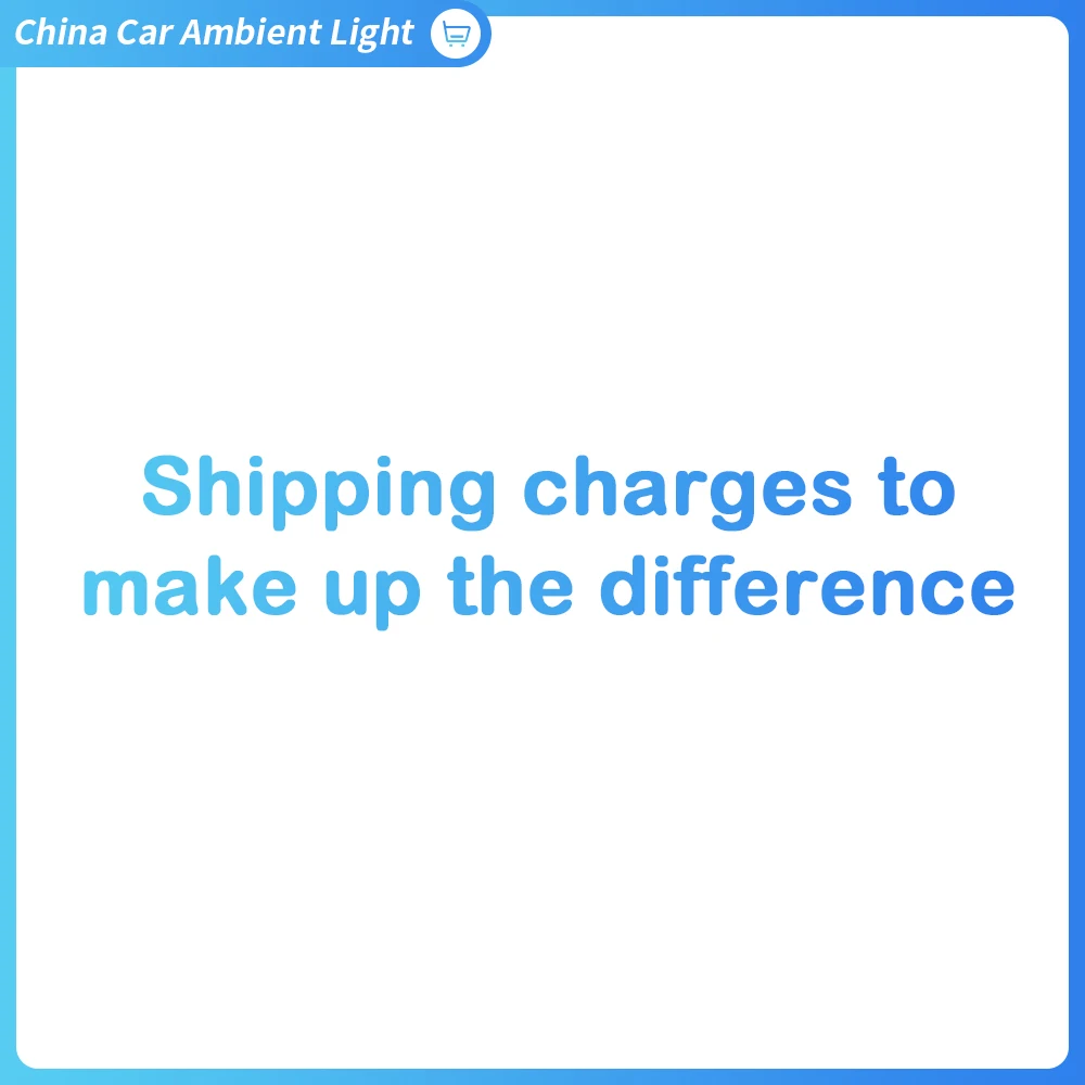 Car Ambient Light Store, despesas de envio para compensar a diferença para a China