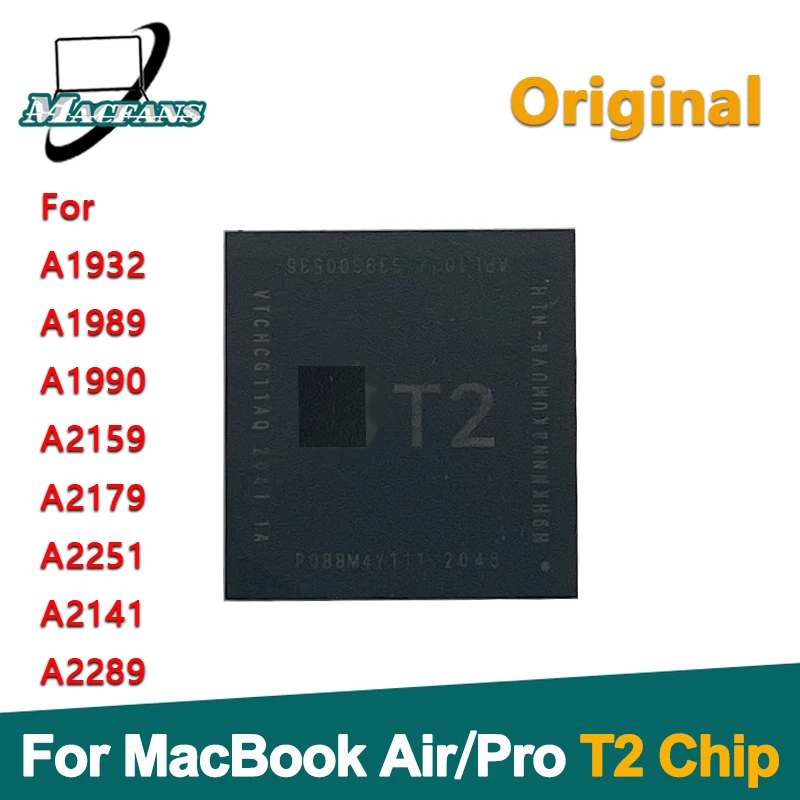 Original T2 Chip 256G 512G 1TB for MacBook Air Pro A1932 A1989 A1990 A2141 A2251 A2179 T2 Disassembly Chip Motherboard Repair