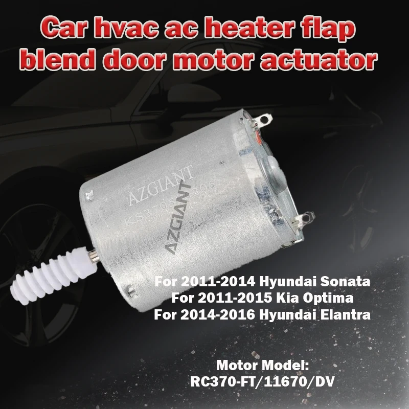 

RC370-FT/11670/DV For Hyundai Sonata Elantra/Kia Optima Car hvac ac heater flap blend door motor air conditioner D266-EB9AA01