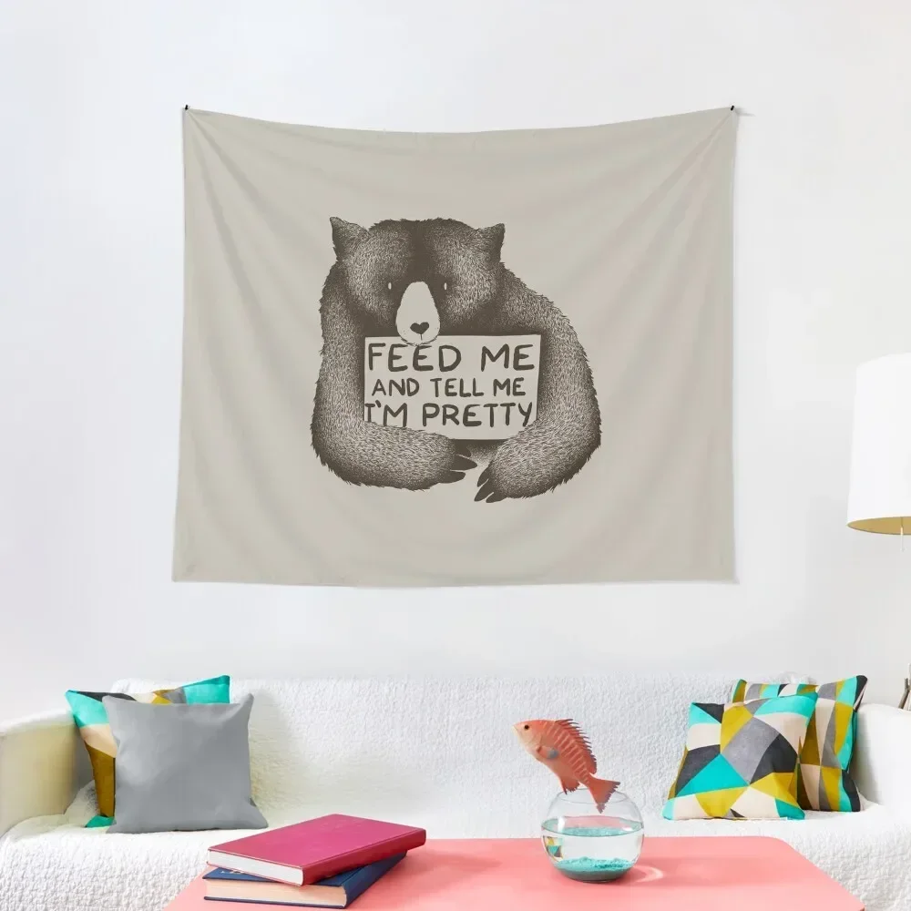 

Feed Me and Tell Me I'm Pretty Bear Tapestry Decor For Room Decorations For Your Bedroom Bedroom Decorations Tapestry