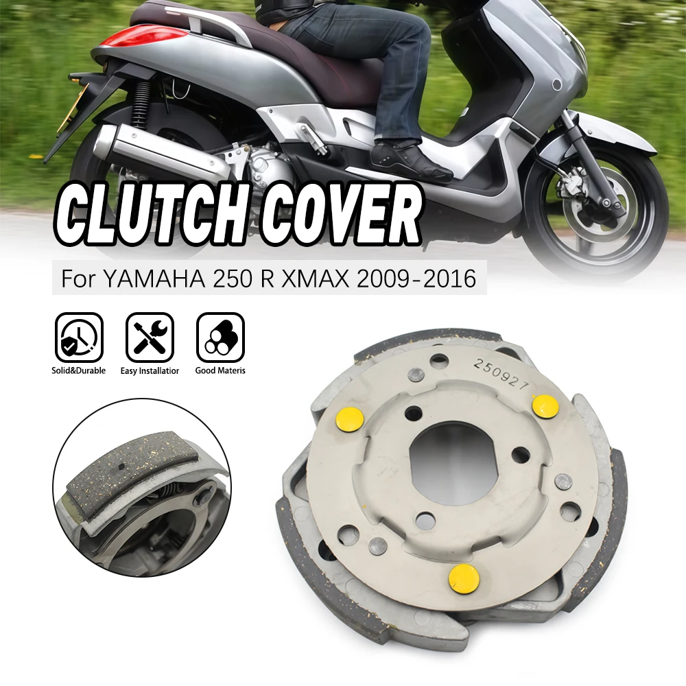 

Motorcycle Parts Corrosion-Resistant Clutch Block friction plate For YAMAHA 250 R XMAX 2009 2010 2011 2012 2013 2014 2015 2016