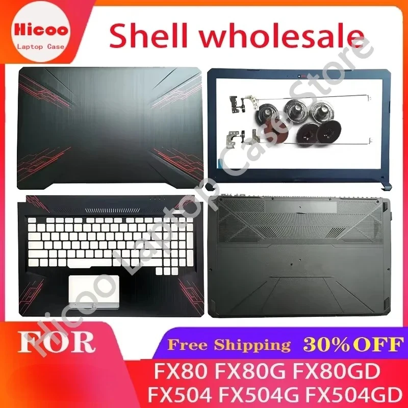New For ASUS FX80 FX80G FX80GD FX504 FX504G FX504GD Laptop LCD Back Cover/Front bezel/Hinges/Palmrest/Bottom Case