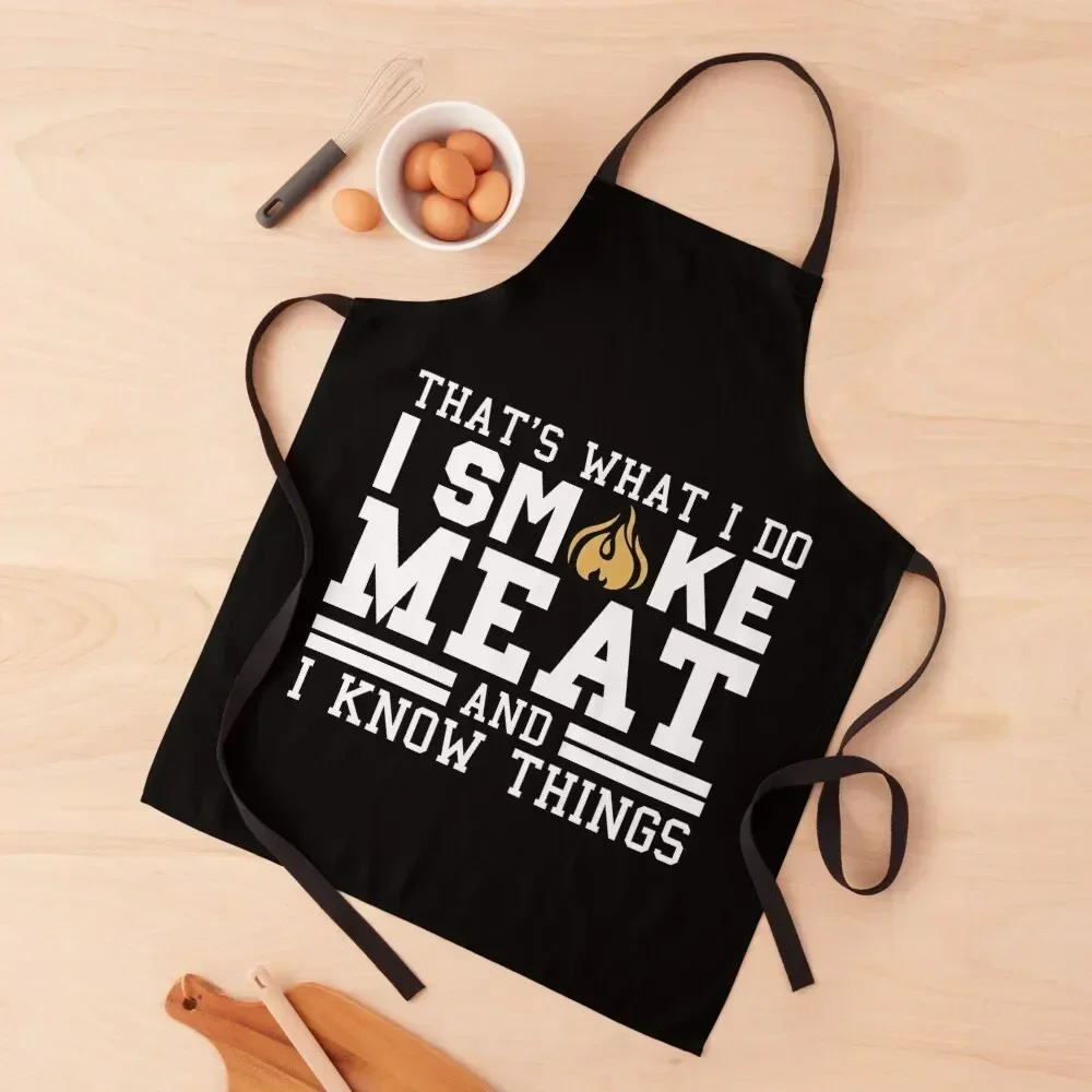 That's What I Do I Smoke Meat And I Know Things - Funny Smoking Meat, Camping, Dad BBQ , BBQ Grill Apron Hairdressing Apron