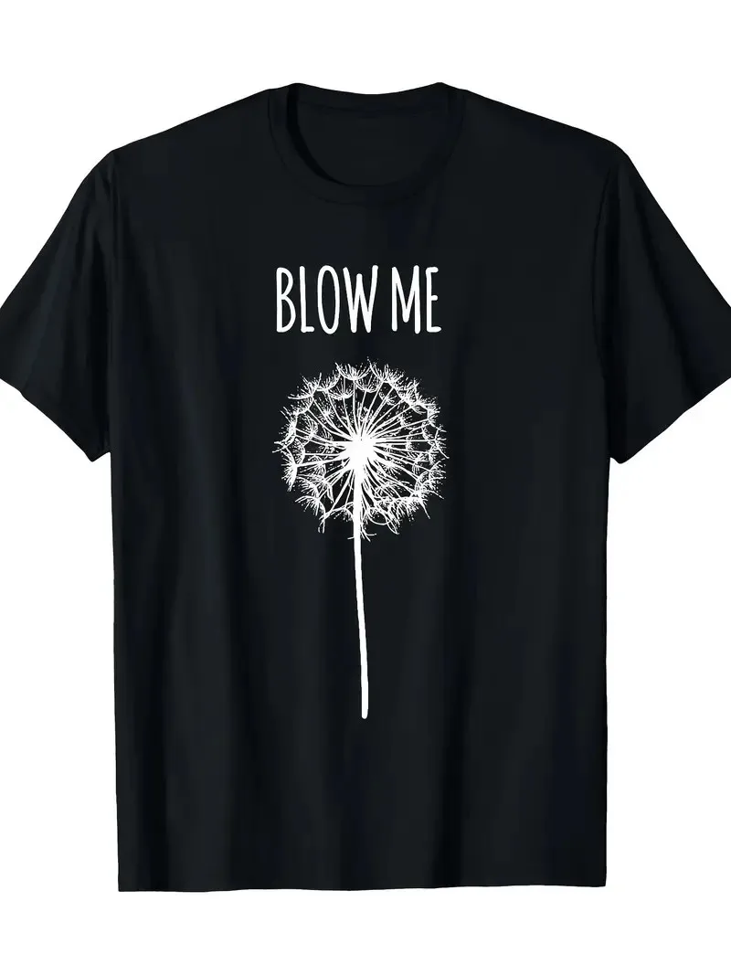 Funny 'Blow Me' Dandelion Graphic T-Shirt for Men & Women
