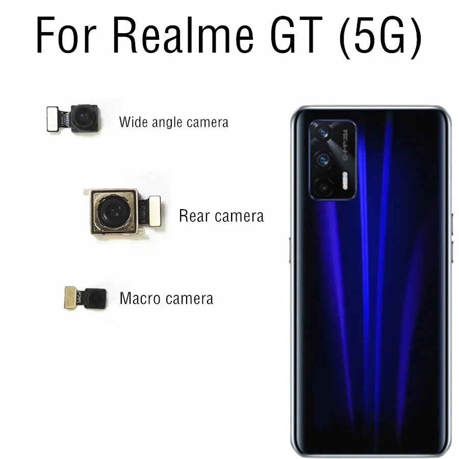 For Realme GT 5G RMX2202 Rear-facing Front Back Camera Main Facing Wide Macro Camera Module Flex Cable Replacement Spare Parts