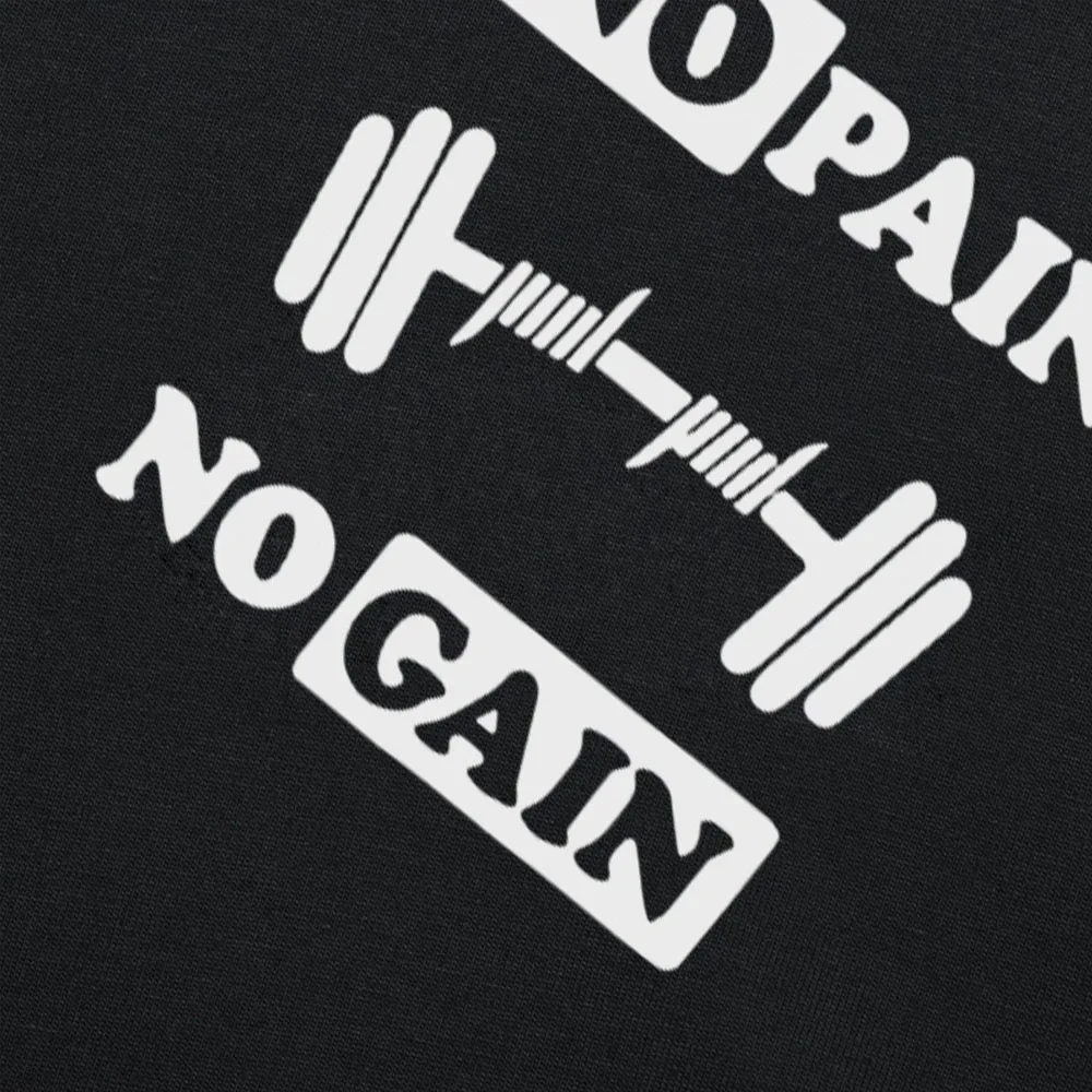 No Pain No Gain Bodybuilding T Shirts Birthday Funny Unisex Graphic Fashion New Cotton Short Sleeve O-Neck Harajuku T-shirt