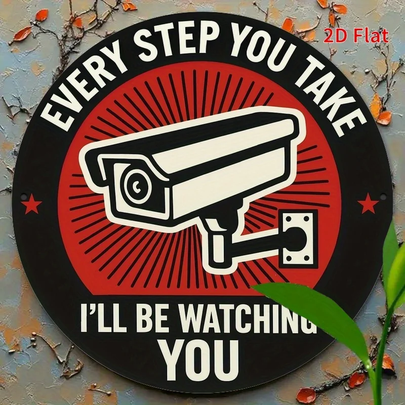 1 قطعة علامة تحذير كاميرا الأمن مع "كل خطوة تأخذين سأشاهدك" رسالة 2D جدار معدني مسطح ديكور #1