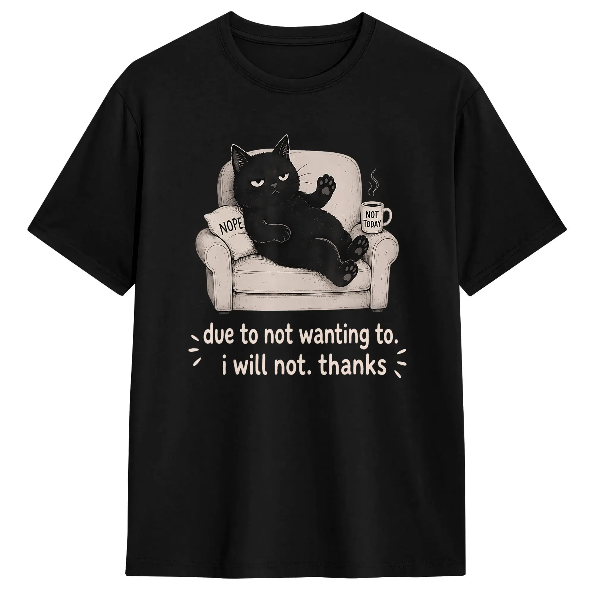 Due to Not Wanting to I Will Not Thanks Cat T Shirt Summer  Aesthetic T Shirts Cotton Fashion Tshirt For Mens Casual Clothing