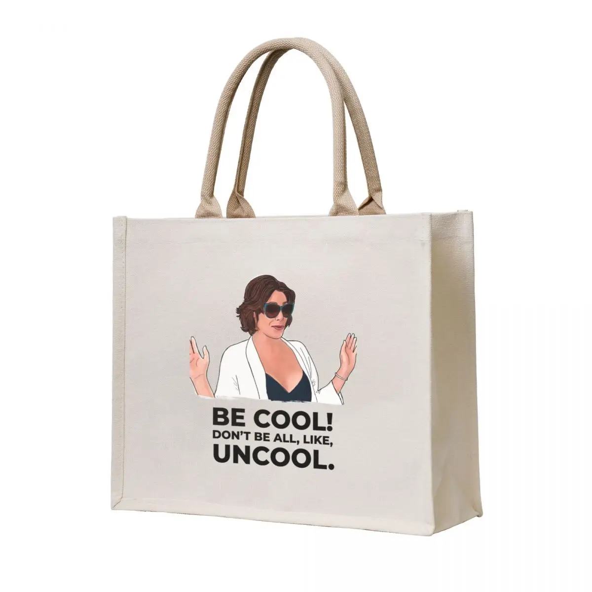 

RHONY Luanne De Lesseps Don't Be All Like Uncool Tote Bag sacs de shopping Women's bags custom tote bag