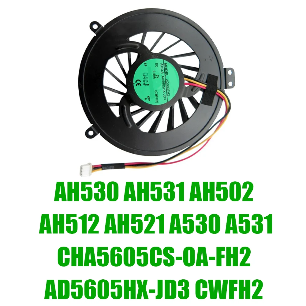 

For Fujitsu For LifeBook AH530 AH531 AH502 AH512 AH521 A530 A531 CHA5605CS-OA-FH2 AD5605HX-JD3 CWFH2 DC5V Replacement CPU FAN