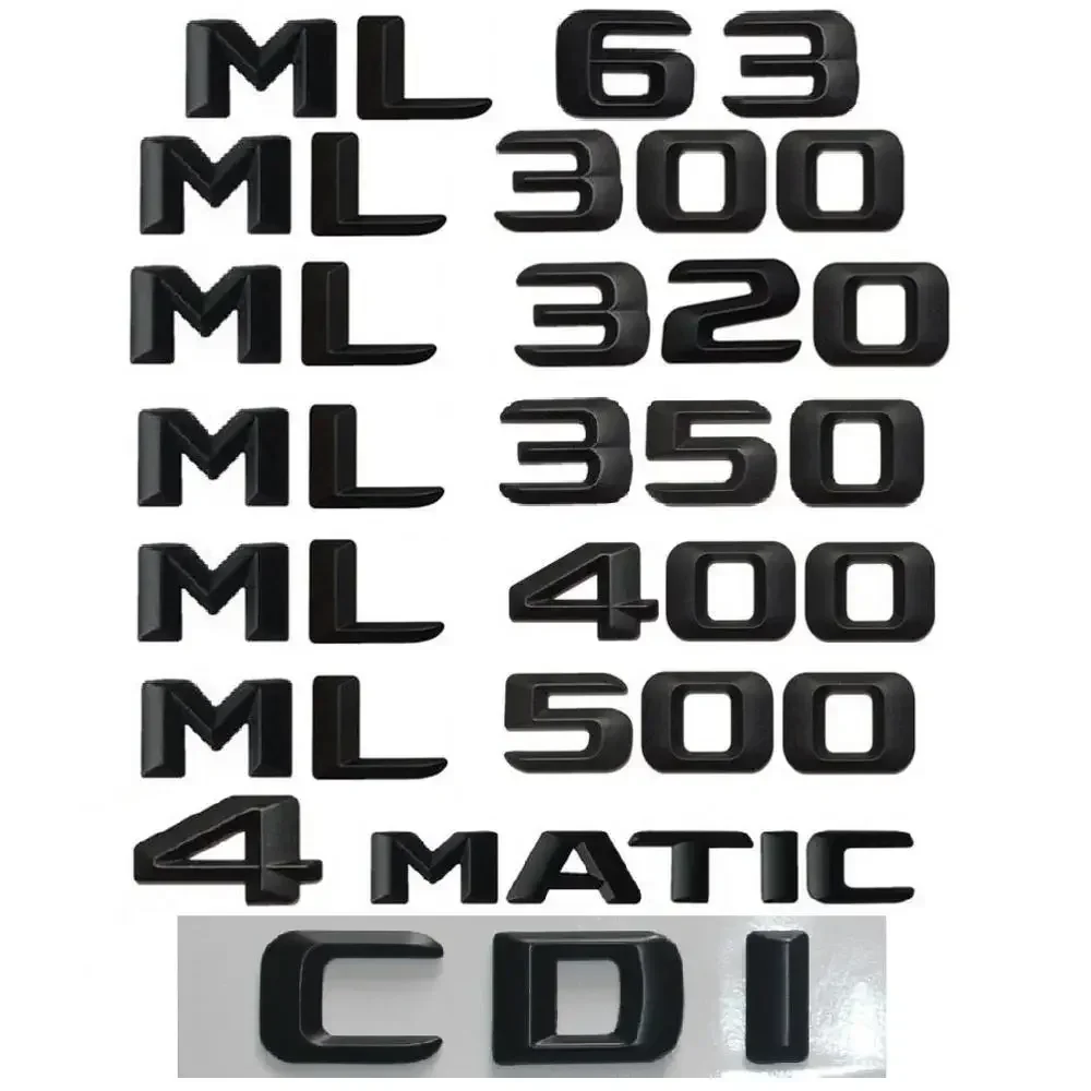 OK 3D Letters For Mercedes Benz ML55 ML63 AMG ML250 ML280 ML300 ML320 ML350 ML400 ML420 ML430 ML450 ML500 ML550 CDI 4MATIC Emble