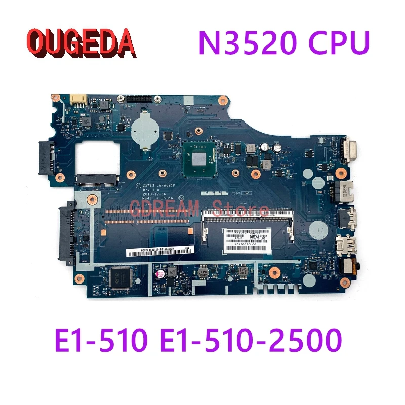 

OUGEDA NBC3911001 NB.C3911.001 Z5WE3 LA-A621P For Acer aspire E1-510 E1-510-2500 Laptop Motherboard DDR3L N3520 CPU full tested