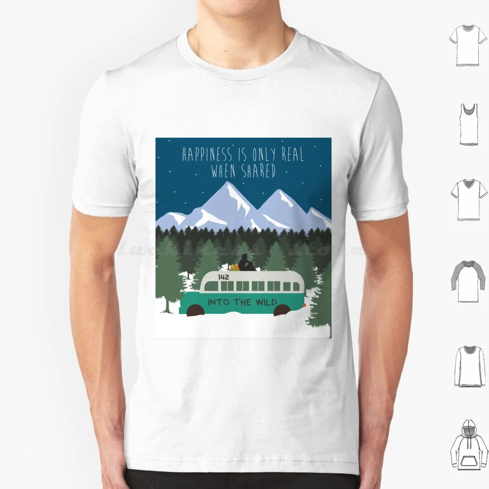 Into The Wild-Happiness Is Only Real When Shared T Shirt Big Size 100% Cotton Into The Wild Movie Cinema Tv Chris Christopher
