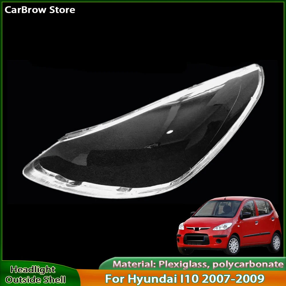

For Hyundai I10 2007-2009 Headlamp Cover Lens Transparent Lamp Shade Headlight Shell Plexiglass Replace Original Lampshade