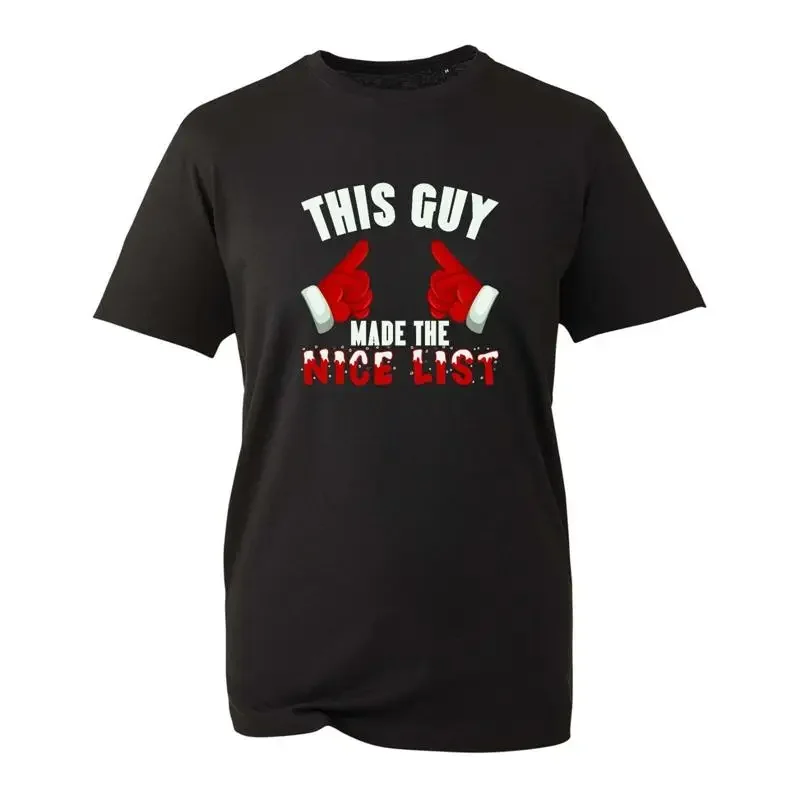 This Guy Made The Nice List Christmas T Shirt Funny Novelty Ugly Xmas Top