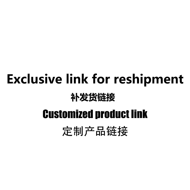 Exclusive link for reshipment OR Customized product link