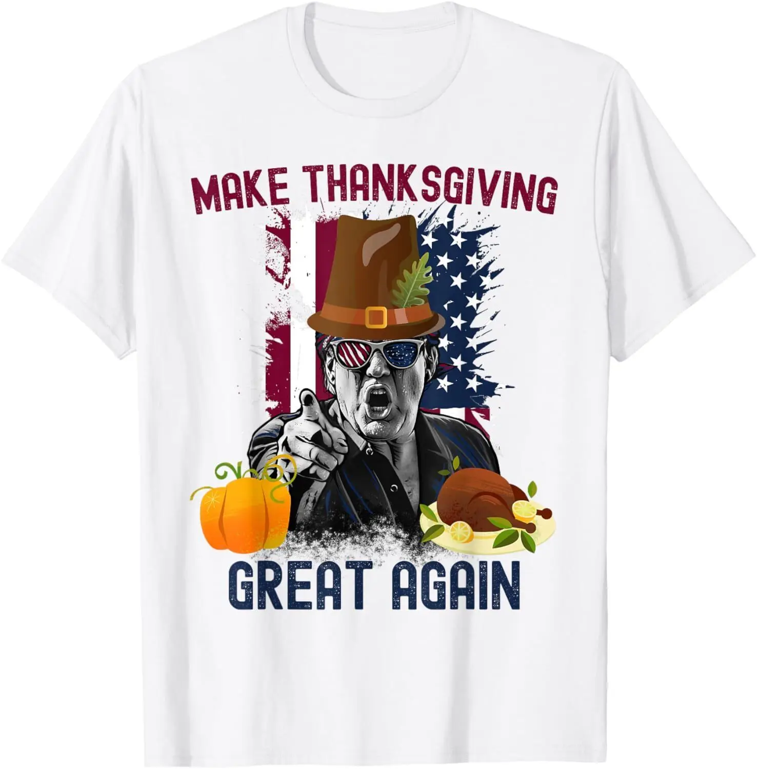 Trump Make Thanksgiving Great Again Funny Turkey Men Women T-Shirt S-5XL