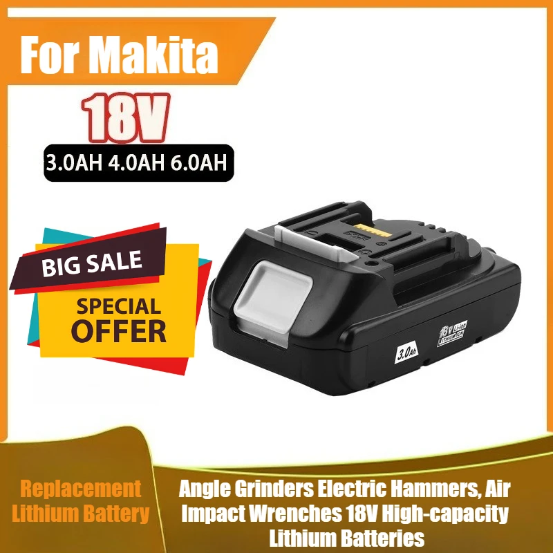 

For Makita Electric Wrench Batteries, Angle Grinders Electric Hammers, Air Impact Wrenches 18V High-capacity Lithium Batteries