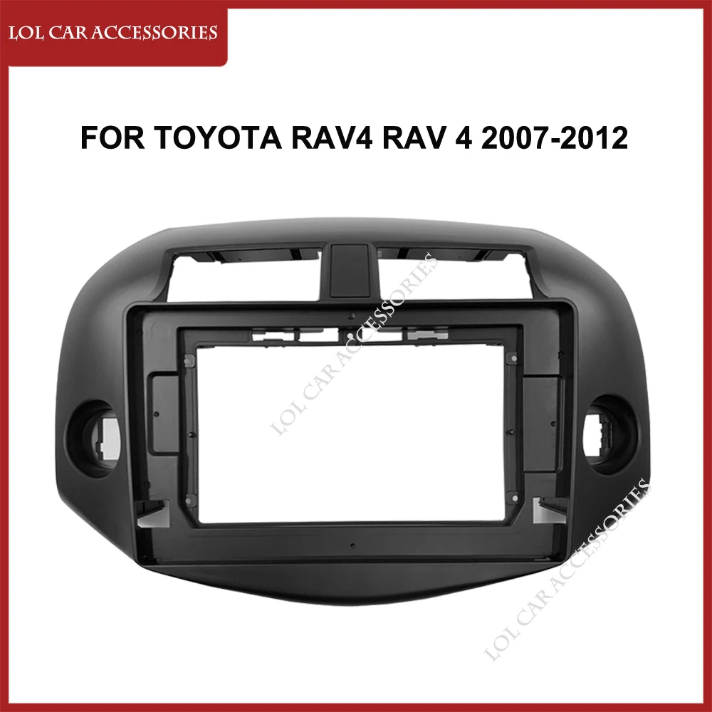 10.1 Inch For Toyota RAV4 RAV 4 2007-2012 Car Radio Stereo Android MP5 GPS Player 2 Din Head Unit Fascia Panel Dash Frame Cover