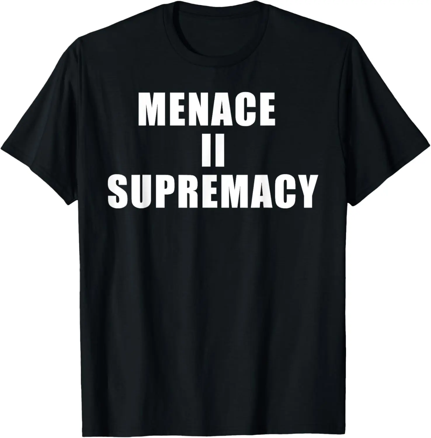 Menace II Supremacy Anti-White Supremacy T-shirt