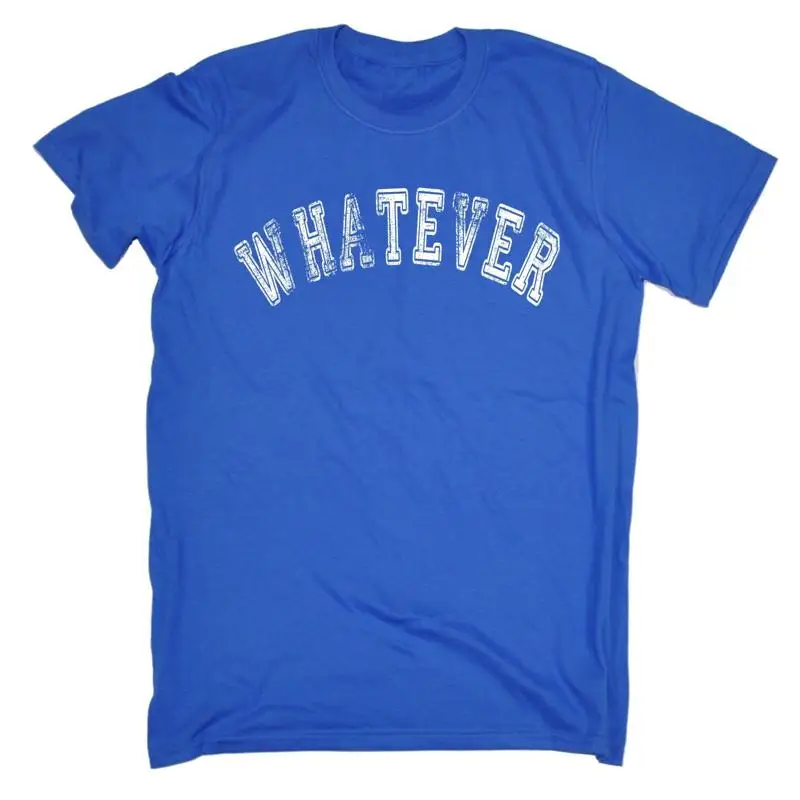 Whatever T Shirt Hi…
