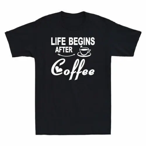 

Life Begins After Coffee T-Shirt Funny Caffeine Lovers Gift Shirt T-Shirt Black