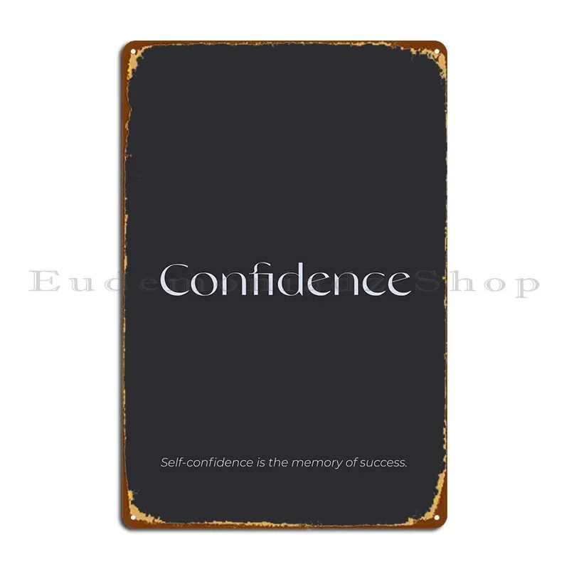 Confidence Metal Sign Cinema Classic Home Iron Plaques Tin Sign Poster