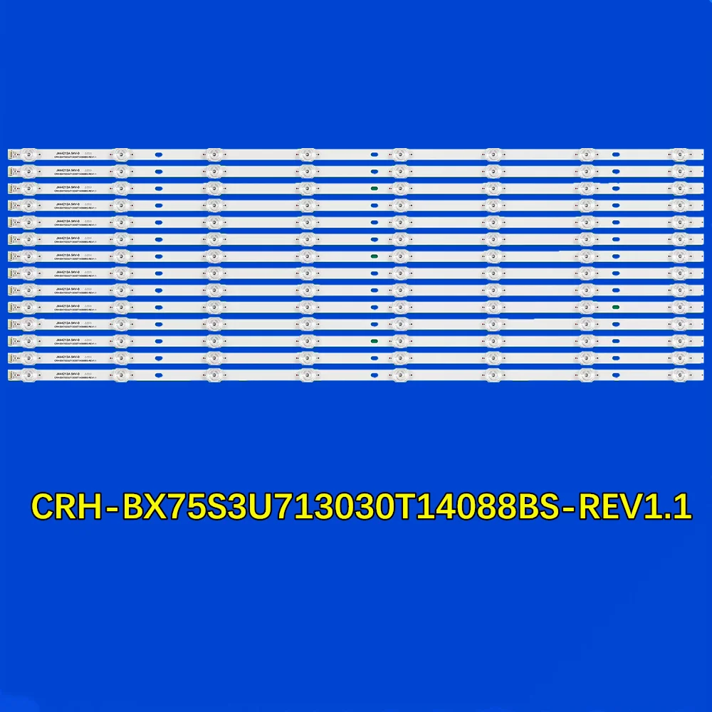 

LED TV Backlight Strip for 75R6E1 75R7E2 75R6FM 75R7070E2 H75B7510IL H75BE7410 CRH-BX75S3U713030T14088BS-REV1.1