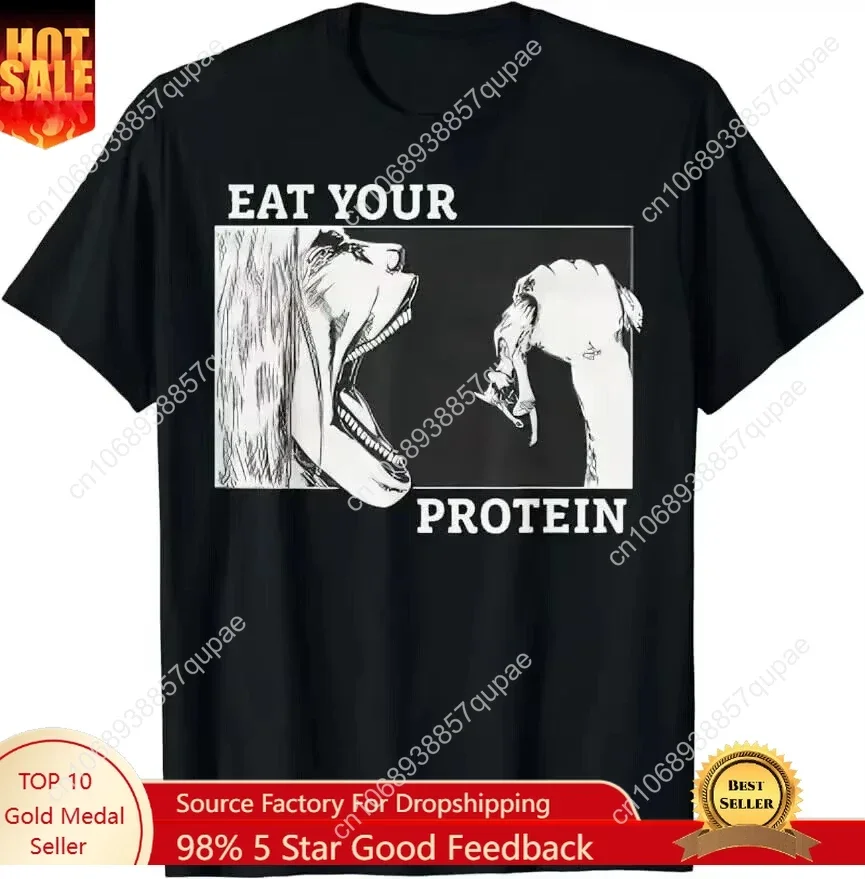 

2025 Eat Your Protein Anime Gym Pump Bodybuilding Fitness T-Shirt Men Women Cotton Tees CrewNeck T Shirts Printing Clothes