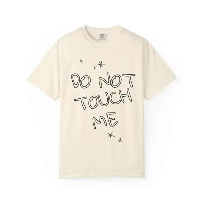 Do Not Touch Me Handwritten Slogan T-Shirt
